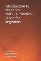 Introduction to Research- Part I:: A Practical Guide for Beginners B0HFGGWFRM Book Cover