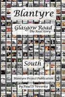Blantyre Glasgow Road South: The Real Story 1548797359 Book Cover