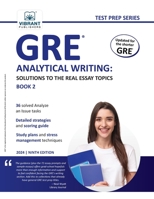 GRE Analytical Writing: Solutions to the Real Essay Topics - Book 2 1494997584 Book Cover