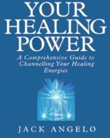 Your Healing Power: A Step-By-Step Guide to Channelling Your Healing Energies 074991906X Book Cover