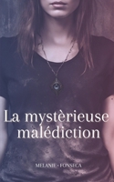 La mystérieuse malédiction (French Edition) 2958911942 Book Cover