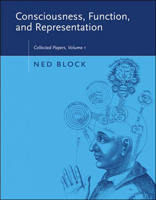 Consciousness, Function, and Representation: Collected Papers, Volume 1 (Bradford Books) 0262524627 Book Cover