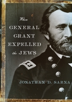 When General Grant Expelled the Jews 0805242791 Book Cover