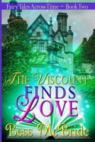 The Viscount Finds Love 1723983721 Book Cover