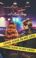 CSI - A Love Story: crime scene investigation B0D9J7R3CR Book Cover