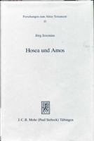 Hosea Und Amos: Studien Zu Den Anfangen Des Dodekapropheten (Forschungen Zum Alten Testament) 316146477X Book Cover