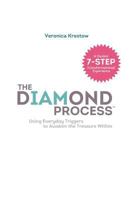 The Diamond Process (Black & White Version): Using Everyday Triggers to Awaken the Treasure Within 1532961960 Book Cover