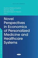 Novel Perspectives in Economics of Personalized Medicine and Healthcare Systems 1685073905 Book Cover