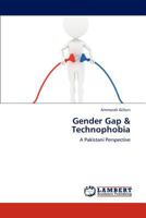 Gender Gap & Technophobia: A Pakistani Perspective 3659215031 Book Cover