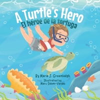 A Turtle's Hero / el Héroe de la Tortuga B0FC2NS573 Book Cover
