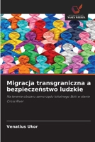 Migracja transgraniczna a bezpieczenstwo ludzkie (Polish Edition) 6630225651 Book Cover