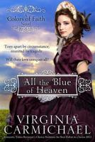 All the Blue of Heaven 0615821898 Book Cover