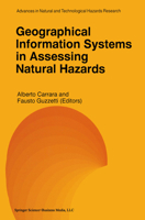 Geographical Information Systems in Assessing Natural Hazards 0792335023 Book Cover