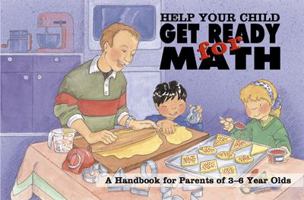 Help Your Child Get Ready for Math: A Handbook for Parents of 3-6 Year Olds 0845441736 Book Cover