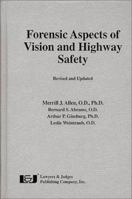 Forensic Aspects of Vision and Highway Safety, Revised Edition 0913875244 Book Cover