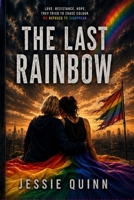 The Last Rainbow B0HGK5FD93 Book Cover
