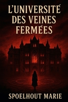 L’Université des Veines Fermées (French Edition) B0FC6TQ1RD Book Cover