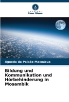Bildung und Kommunikation und Hörbehinderung in Mosambik (German Edition) 6208261996 Book Cover