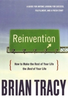 Reinvention: How to Make the Rest of Your Life the Best of Your Life 0814413463 Book Cover