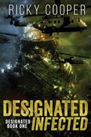 Designated Infected 1482718618 Book Cover
