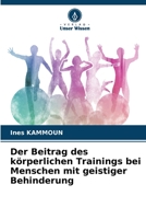 Der Beitrag des körperlichen Trainings bei Menschen mit geistiger Behinderung 6205699842 Book Cover