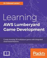 Learning AWS Lumberyard Game Development 1786460866 Book Cover
