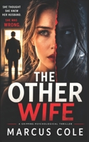 The Other Wife: He had two lives. Two wives. One secret that would destroy them both. B0GWCSK77G Book Cover