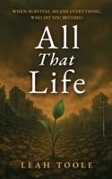 All That Life 1738577872 Book Cover