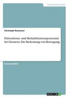 Pr�ventions- und Rehabilitationspotenzial bei Demenz. Die Bedeutung von Bewegung 3668395691 Book Cover