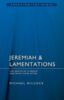 Jeremiah & Lamentations: The Death of a Dream, and What Came After 1781911487 Book Cover
