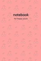 Notebook: for happy souls 1726692701 Book Cover