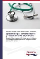 Epidemiologia, Comorbilidades y Calidad de Vida En Psoriasis 3639559606 Book Cover