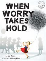 When Worry Takes Hold 1543050700 Book Cover
