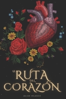 La ruta del corazón B0B7QLGK1B Book Cover
