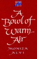 A Bowl of Warm Air 0192825208 Book Cover