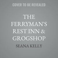The Ferryman's Rest Inn & Grogshop B0H55P4Y88 Book Cover