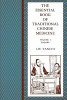 The Essential Book of Traditional Chinese Medicine 0231103573 Book Cover