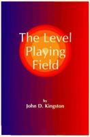 The Level Playing Field 0964457474 Book Cover