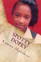 Spotty Dopey 1503218848 Book Cover