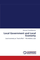 Local Government and Local Economy: Local economy as “local affair” - The Hellenic case 3659106348 Book Cover