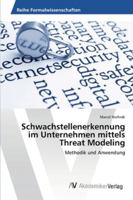 Schwachstellenerkennung im Unternehmen mittels Threat Modeling: Methodik und Anwendung 3639449762 Book Cover