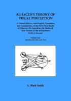 Alhacen's Theory of Visual Perception (First Three Books of Alhacen's De Aspectibus), Volume One--Introduction and Latin Text (Transactions of the American ... of the American Philosophical Society) 0871699141 Book Cover