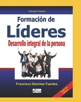FORMACION DE LIDERES. DESARROLLO INTEGRAL DE LA PERSONA. 2a EDICION 6078109006 Book Cover