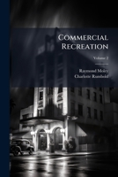 Commercial Recreation, Volume 2... 1246654172 Book Cover