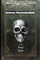 Symon Moonshadow B0CMR5GSFP Book Cover