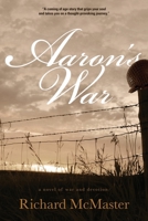 Aaron's War: A Novel of War and Devotion B0CZQN2PVP Book Cover