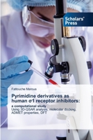 Pyrimidine derivatives as human s1 receptor inhibitors 3639666240 Book Cover