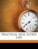 Practical real estate law 1176375571 Book Cover