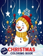 Christmas Coloring Book For Kids: Christmas Coloring Book With Featuring Cute Easy Santa Clause, Reindeer, Stockings, Candy & Much More to Fun B08KQ9WMXT Book Cover