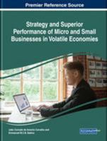 Strategy and Superior Performance of Micro and Small Businesses in Volatile Economies 1522588639 Book Cover